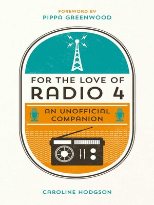 cover image of For the Love of Radio 4: an Unofficial Companion